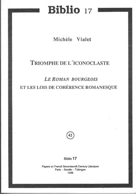 Cover of "Triomphe de l'iconoclaste" Le roman bourgeois et les lois de cohérence romanesque"