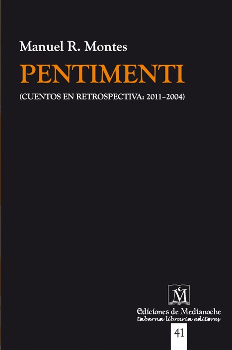 Cover of "Manuel R. Montes  Pentimenti (Cuentos en retrospectiva: 2011-2004)  Taberna Libraria Editores"