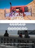 Cover of "Open Roads, Closed Borders: The Contemporary French-language Road Movie"